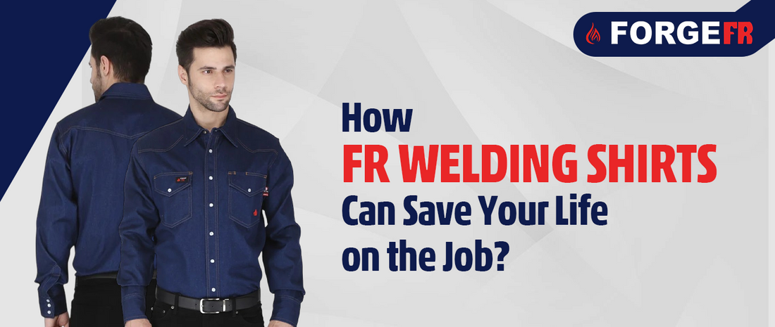 How FR Welding Shirts Can Save Your Life on the Job?