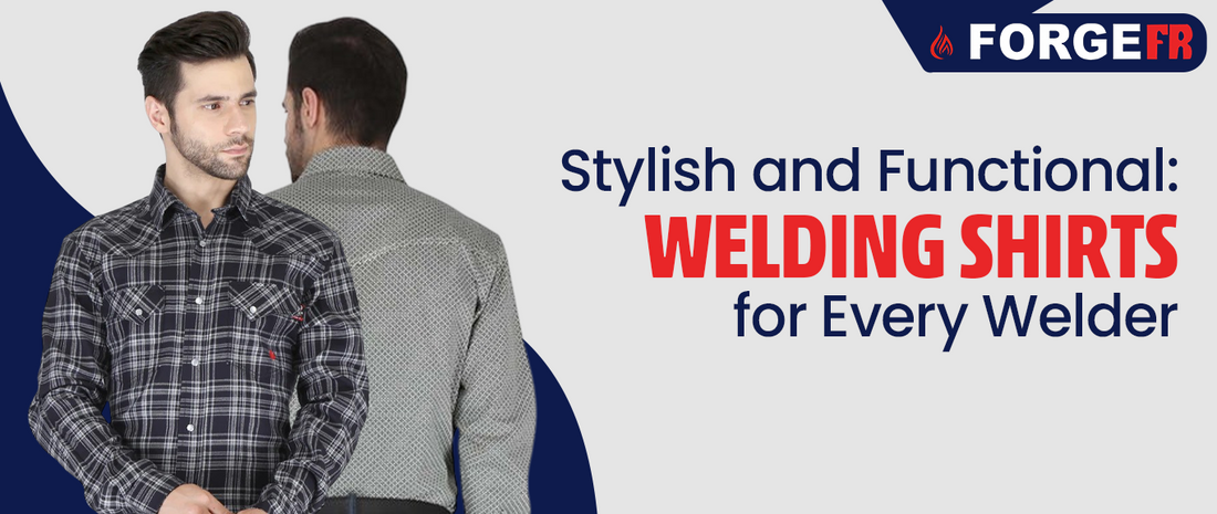 Stylish and Functional: Welding Shirts for Every Welder