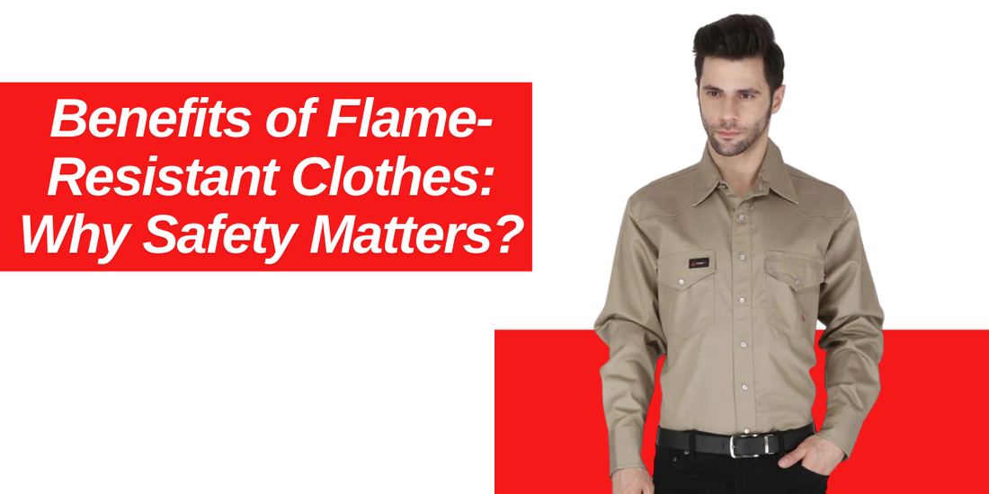 benefits of flame resistant clothes