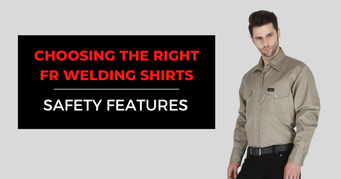 Choosing the Right FR Welding Shirts: Safety Features