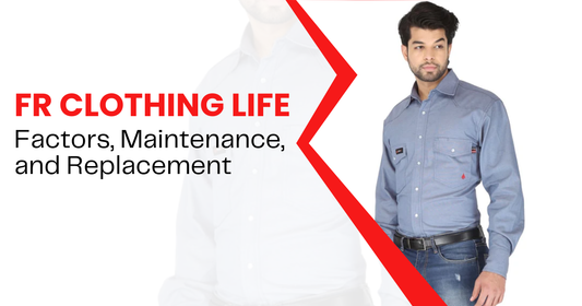 FR Clothing Life: Factors, Maintenance, and Replacement