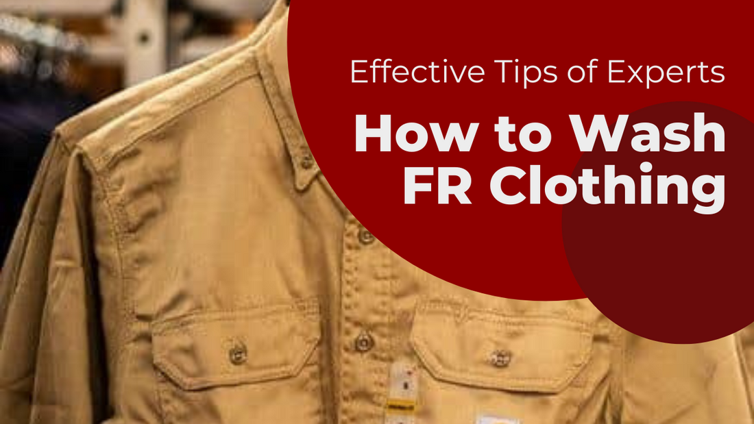 Effective Tips of Experts on How to Wash FR Clothing